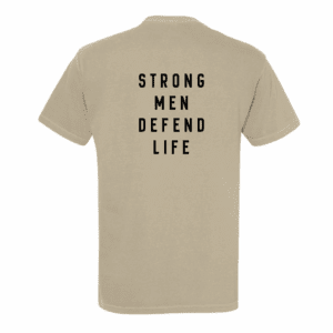 Defend Life Comfort Colors® Shirt - Strong Men Defend Life